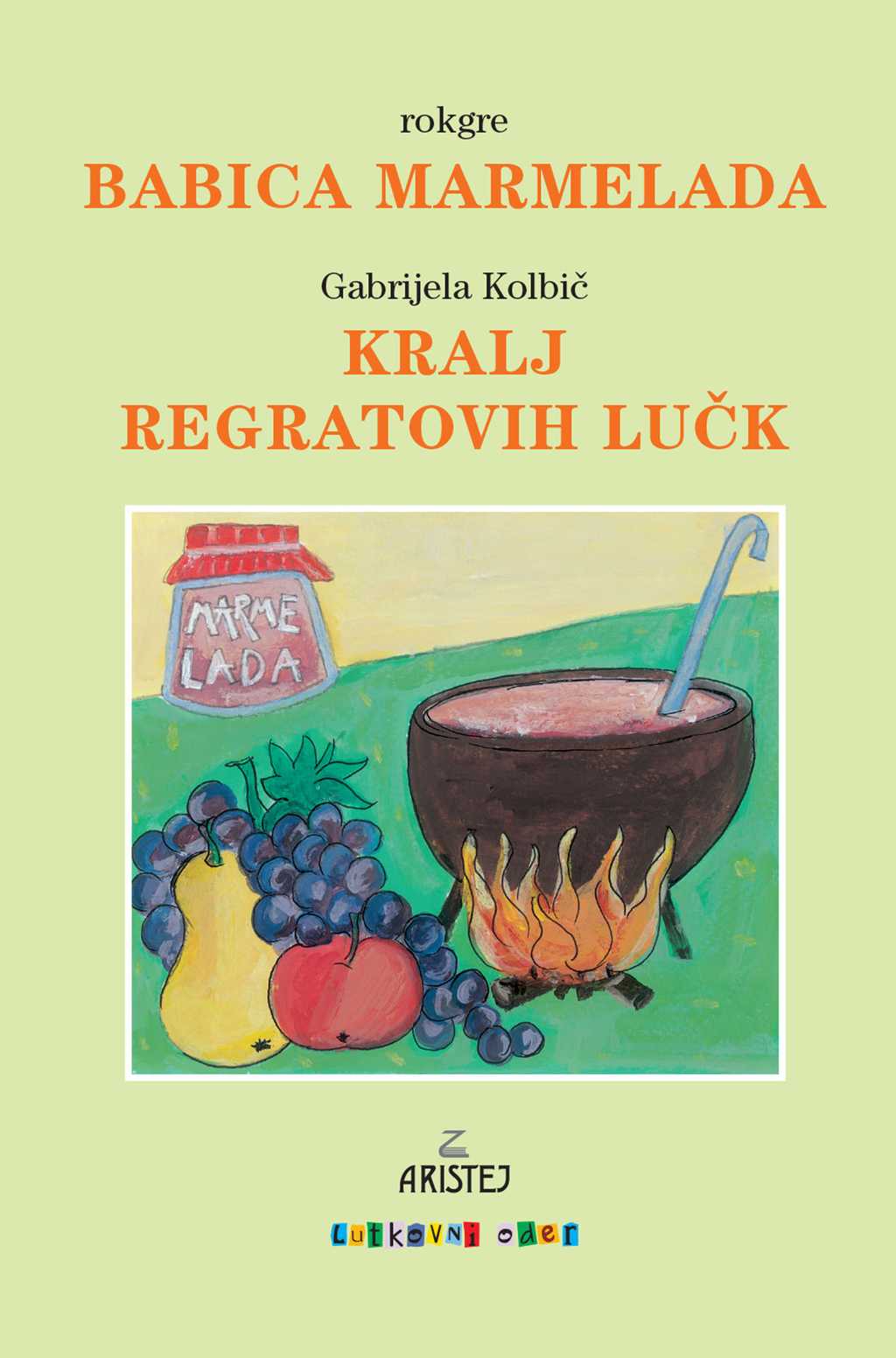 Babica Marmelada, Kralj regratovih lučk